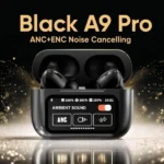 A9 Pro ANC Earbuds Touch Screen Display